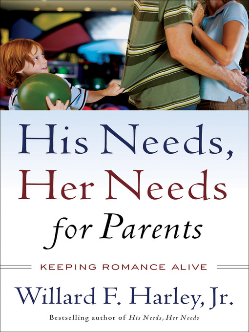 Title details for His Needs, Her Needs for Parents by Willard F. Jr. Harley - Wait list